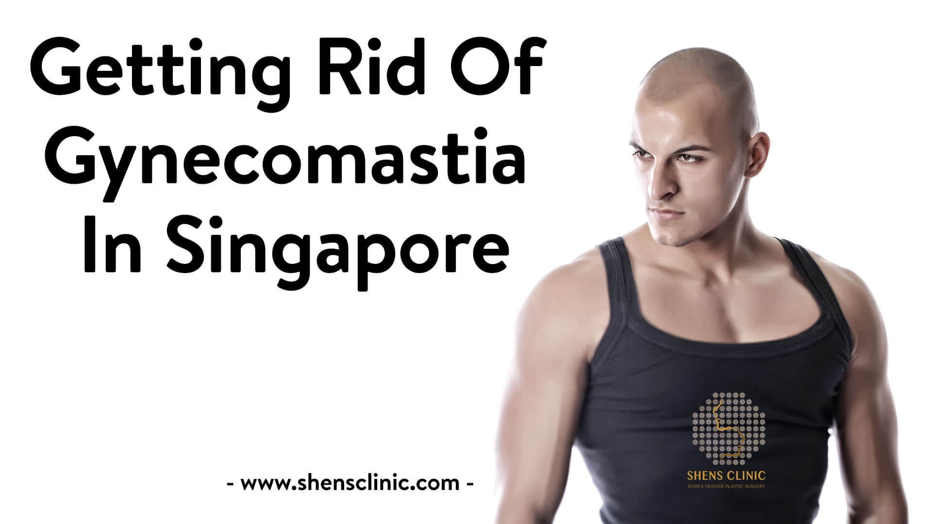 Getting Rid Of Gynecomastia In Singapore