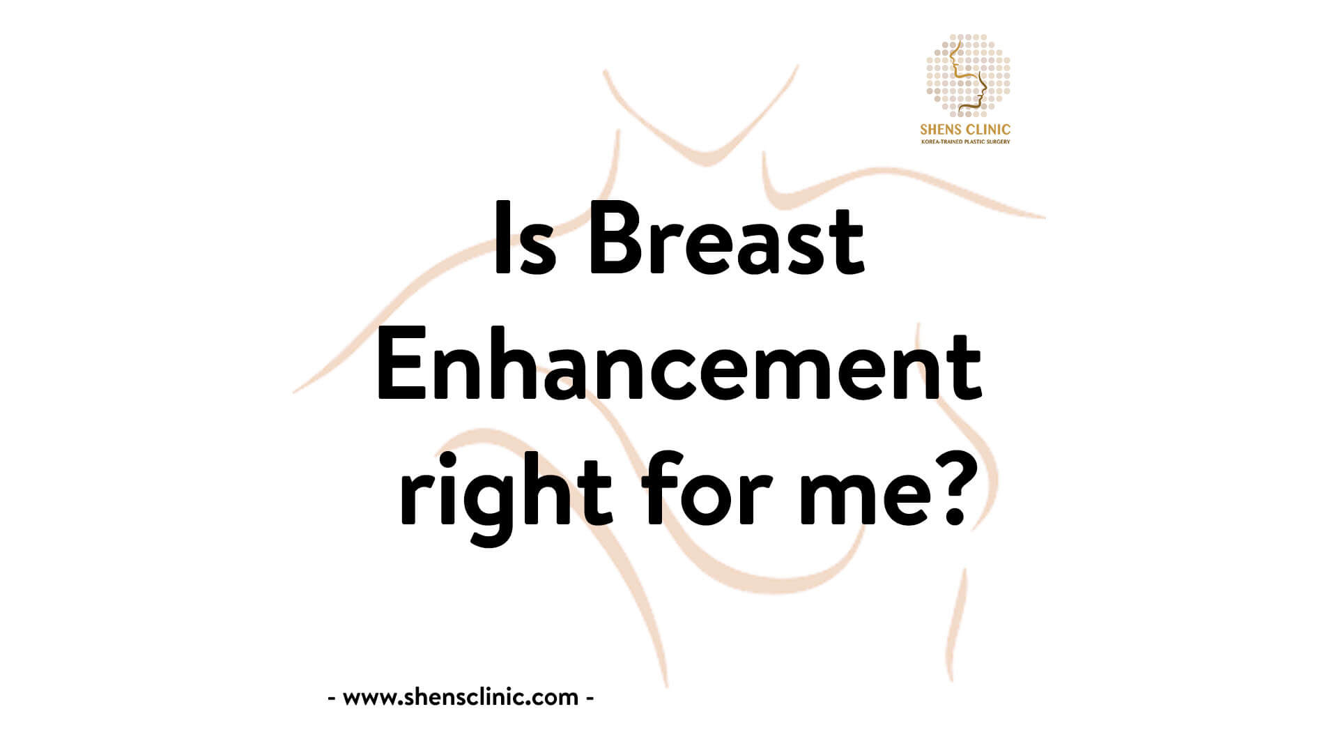 Is breast enhancement right for me